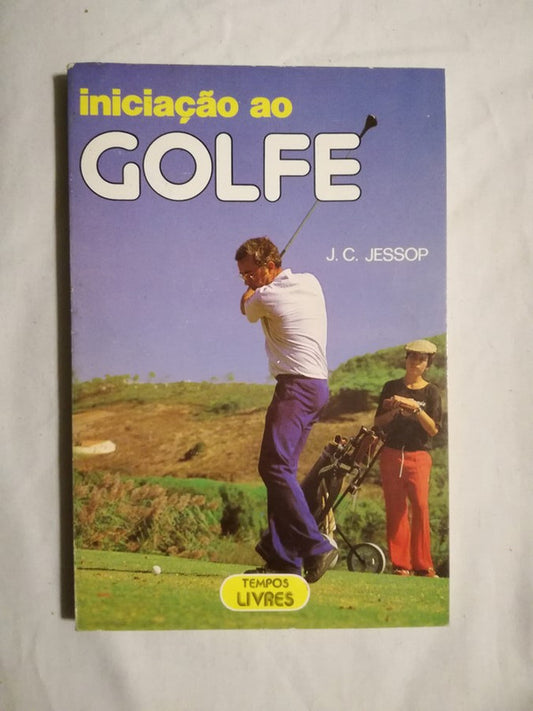 Iniciaçao Ao Golf Jessop, J.c.