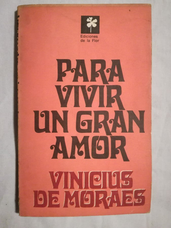Para Vivir Un Gran Amor De Moraes, Vinicius