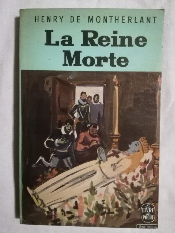 La Reine Morte Montherlant, Henry De