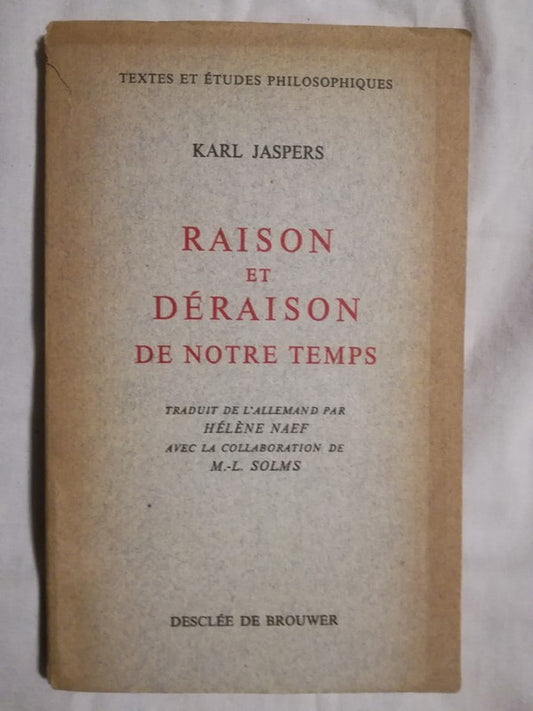 Raison Et Déraison De Notre Temps Jaspers, Karl