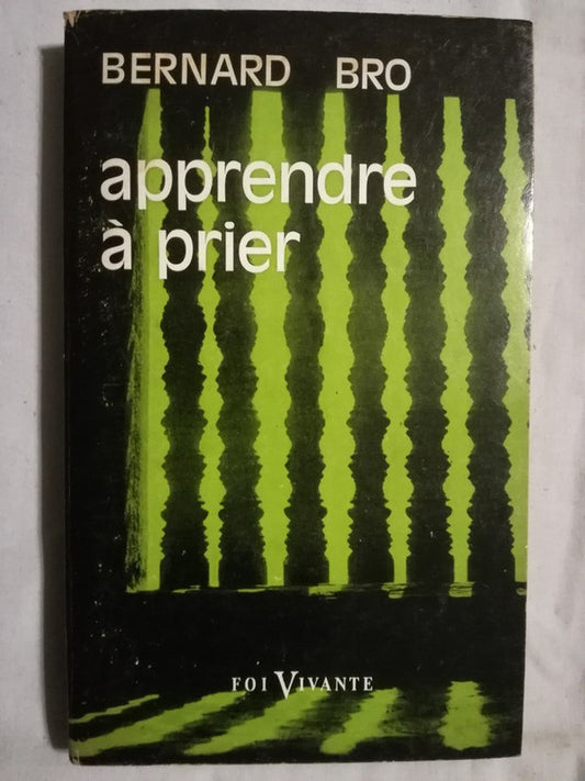 Apprendre À Prier Bro, Bernard