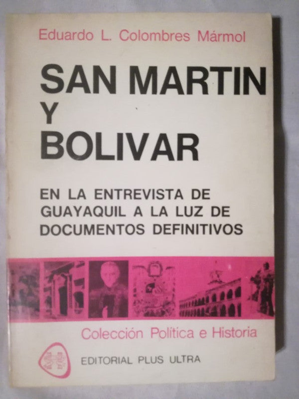 La Entrevista De Guayaquíl Hacia Esclarecimiento. Colombres
