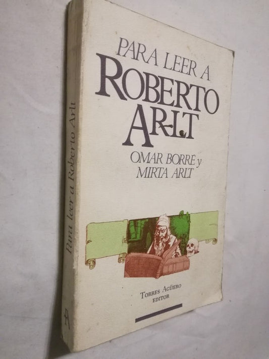 Para Leer A Roberto Arlt Borré, Omar & Arlt, Mirta