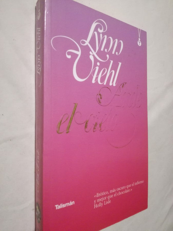 Arde El Cielo Viehl, Lynn