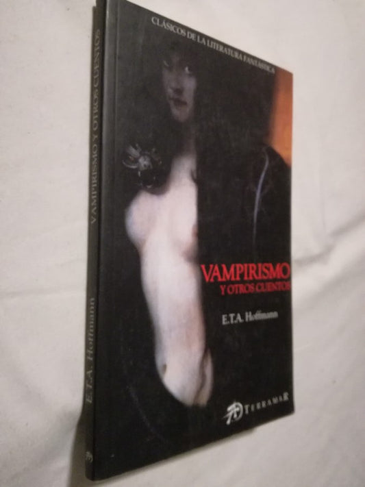Vampirismo Y Otros Cuentos Hoffmann, E.t.a.