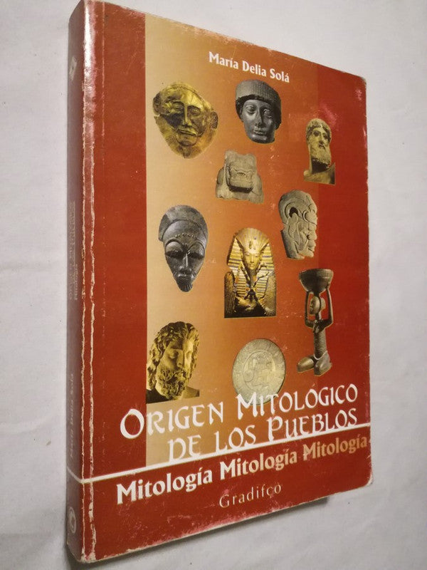 Origen Mitológico De Los Pueblos Solá, María Delia