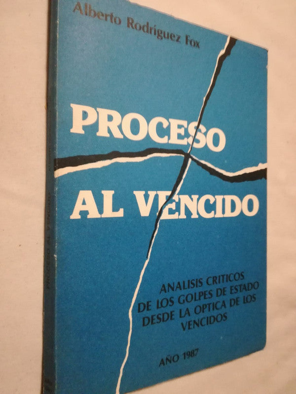 Proceso Al Vencido Golpes Estado Desde Óptica Vencidos