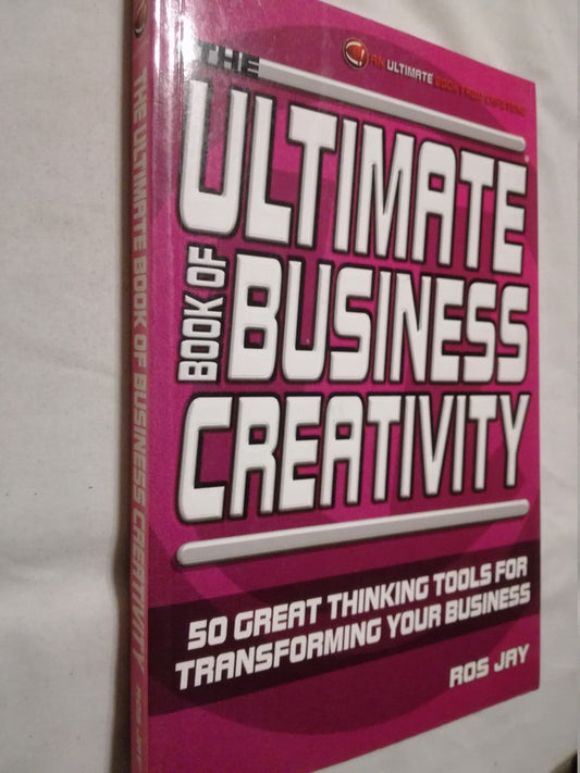Ultimate Book Of Business Creativity Jay, Ros