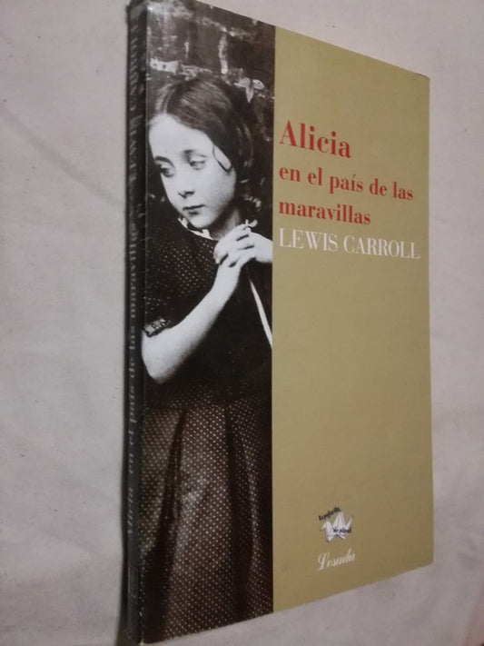 Alicia En El País De Las Maravillas / Carroll, Lewis