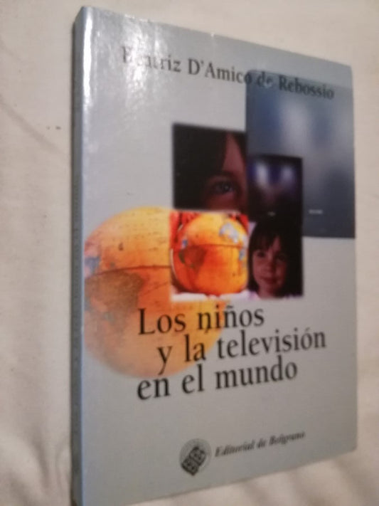 Los Niños Y La Televisión En El Mundo / D'amico Rebossio