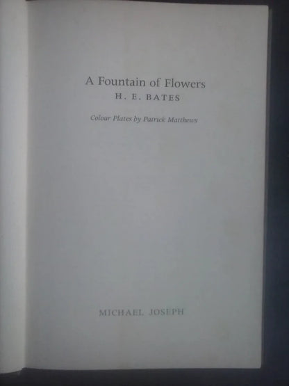 A Fountain Of Flowers - H.e. Bates