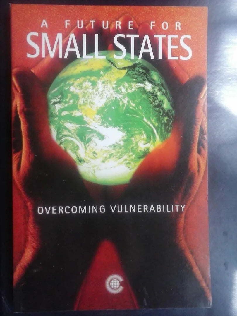A Future For Small States Overcoming Vulnerability