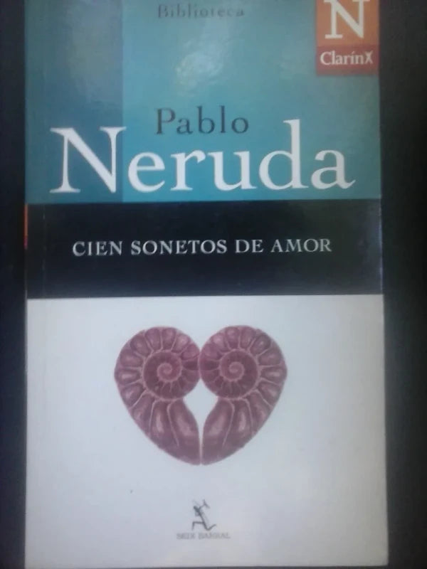 Cien Sonetos De Amor - Pablo Neruda - Seix Barral/clarín