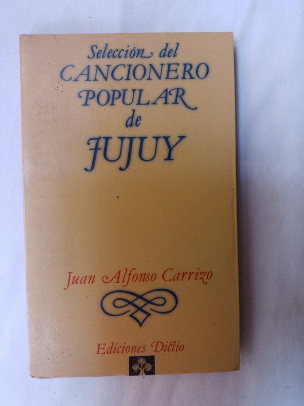 Selección Del Cancionero De Jujuy / Carrizo (compilador)