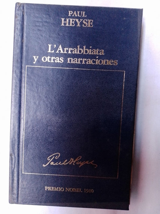L'arrabbiata Y Otras Narraciones / Heyse, Paul