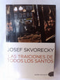 Las Traiciones De Todos Los Santos / Skvorecky, Josef