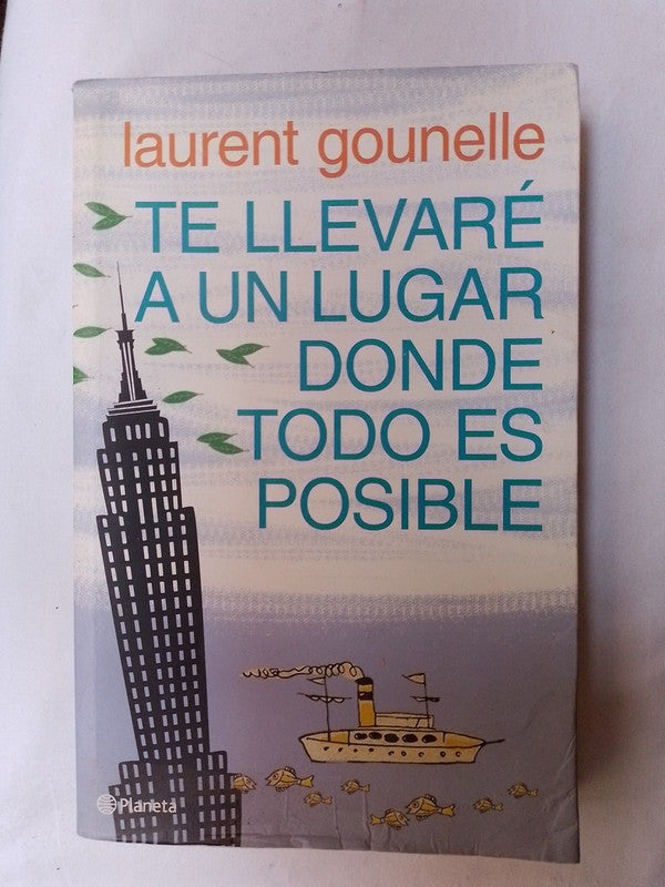 Te Llevaré A Un Lugar Donde Todo Es Posible / Gounelle