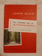 El Camino De La Autodependencia / Bucay, Jorge
