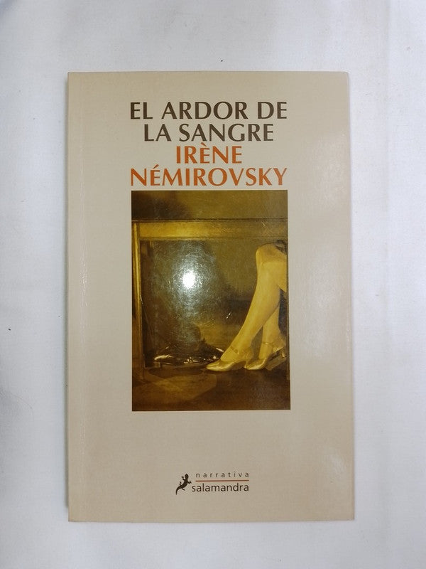 El Ardor De La Sangre / Némirovsky, Irène