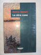 La Otra Casa / James, Henry