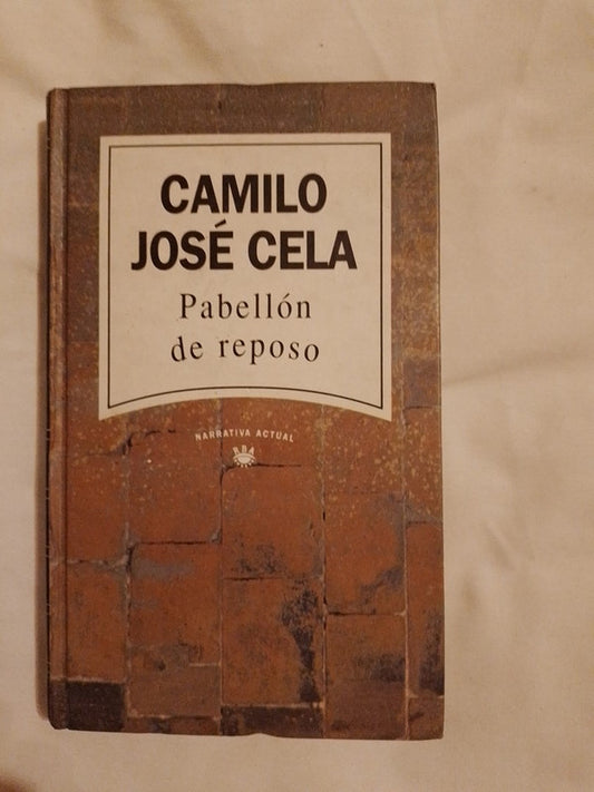Pabellón De Reposo / Cela, Camilo José