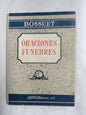 Oraciones Fúnebres  / Bossuet
