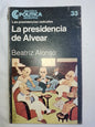 La Presidencia De Alvear / Alonso, Beatríz