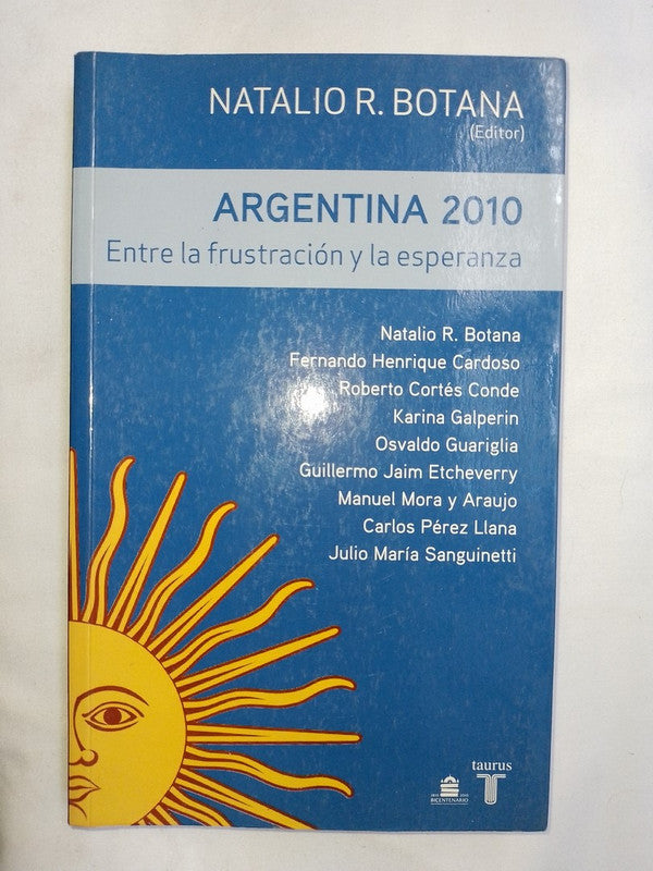 Argentina 2010 Entre La Frustración Y La Esperanza Botana