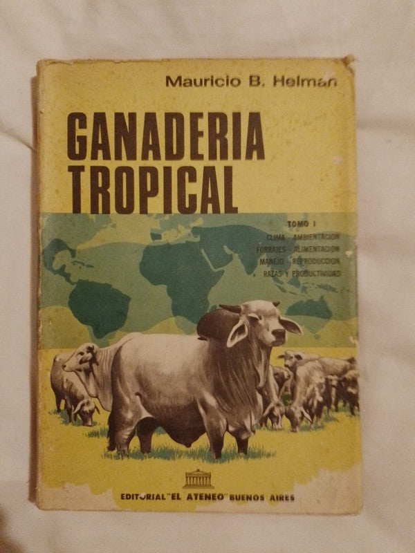 Ganadería Tropical / Helman, Mauricio B.