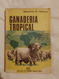 Ganadería Tropical / Helman, Mauricio B.
