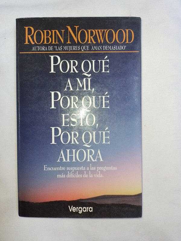 Por Qué A Mí, Por Qué Esto, Por Qué Ahora / Norwood, Robin