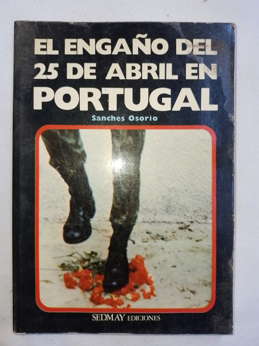 El Engaño Del 25 De Abril En Portugal / Sánchez Osorio