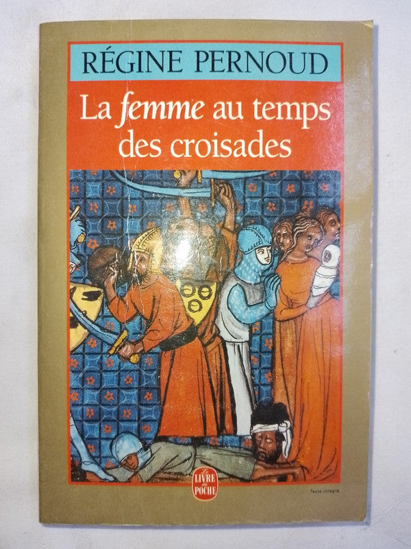 La Femme Au Temps Des Croisades / Pernoud, Régine