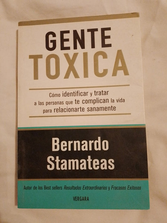 Gente Tóxica / Stamateas, Bernardo
