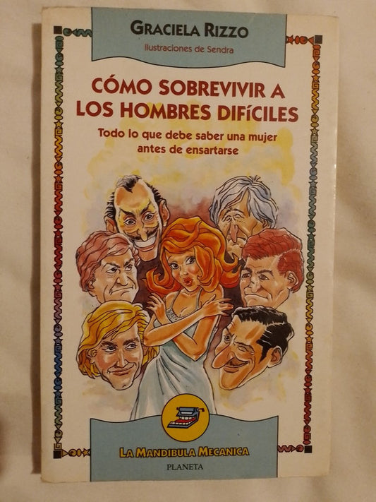 Cómo Sobrevivir A Los Hombres Difíciles / Rizzo, Graciela