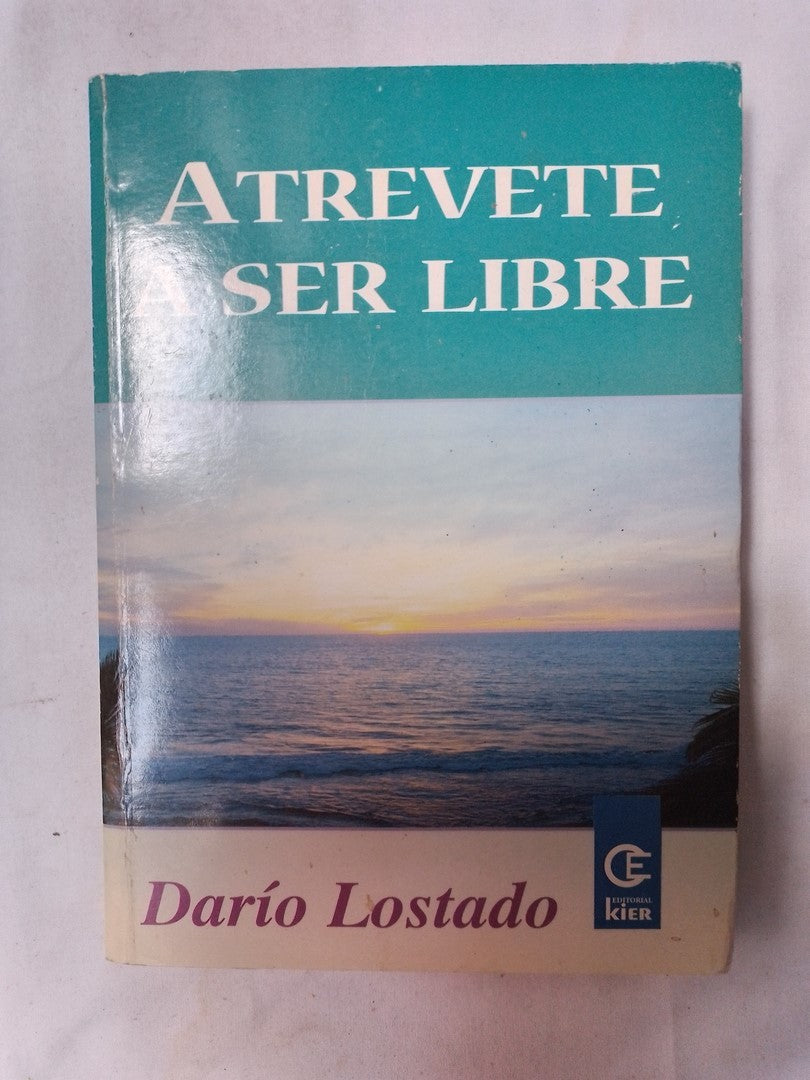 Atreverse A Ser Libre / Lostado, Darío