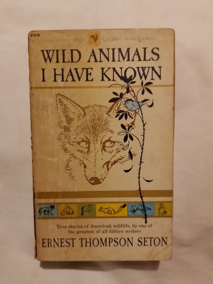 Wild Animals I Have Know - Thompson Seton