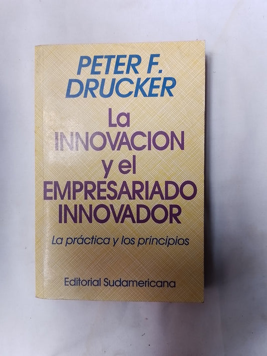 La Innovación Y El Empresario Innovador / Drucker, Peter