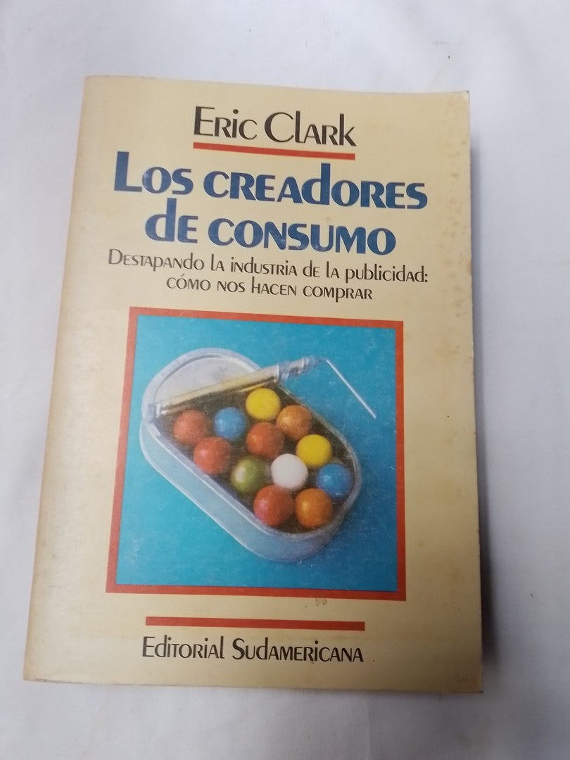 Los Creadores Consumo Destapando Industria Publicidad Clark