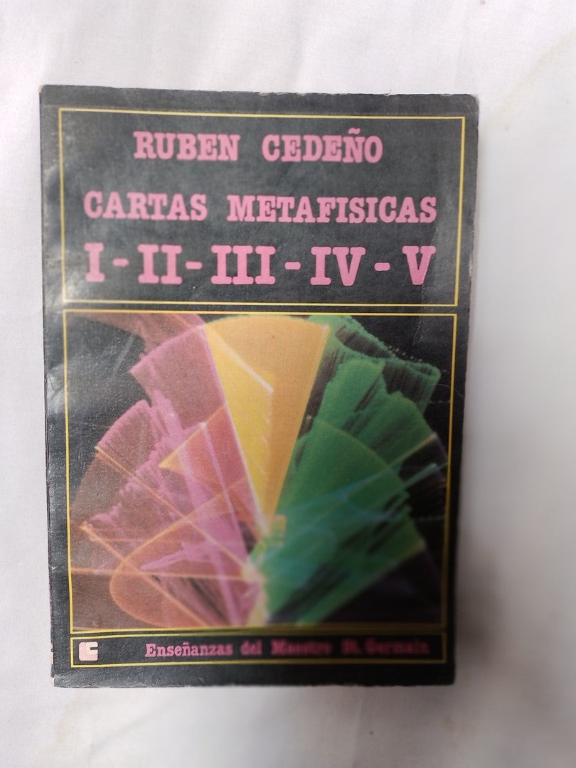 Cartas Metafísicas I Ii Iii Iv V / Cedeño, Rubén