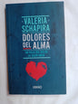 Dolores Del Alma Un Viaje Del Dolor Al Buen Amor / Schapira