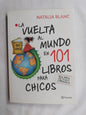 La Vuelta Al Mundo En 101 Libros Para Chicos / Blanc Natalia