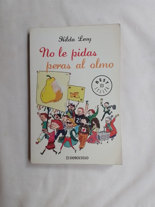 No Le Pidas Peras Al Olmo / Levy, Hilda