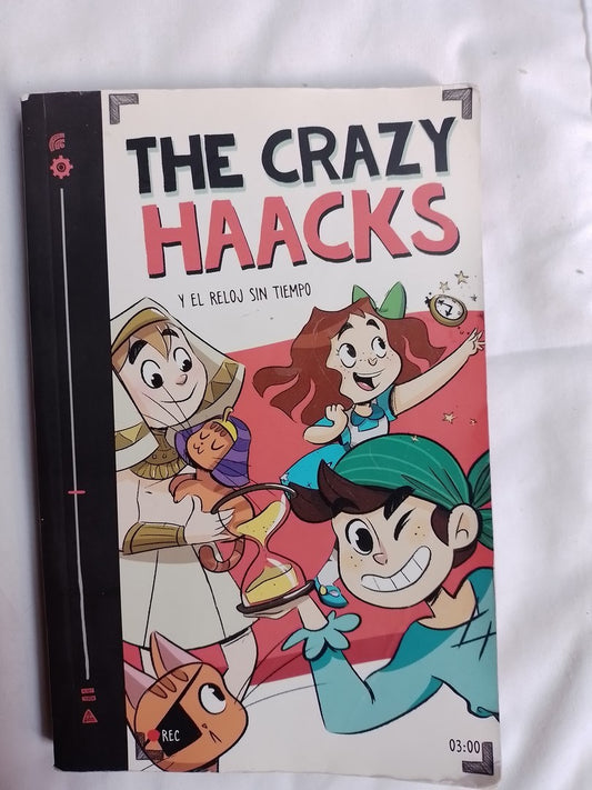 The Crazy Haacks Y El Reloj Sin Tiempo / Anónimo