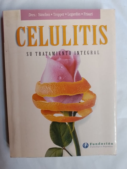 Celulitis Su Tratamiento Integral / Sánchez, Tropper