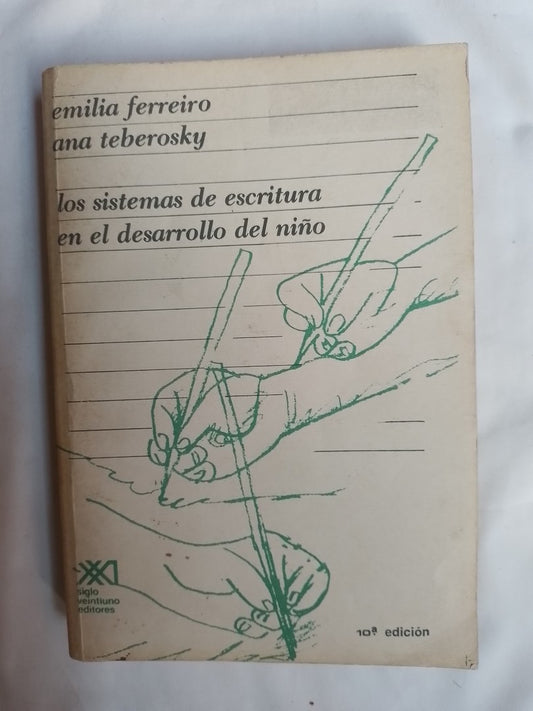 Los Sistemas De Escritura En El Desarrollo Del Niño Ferreiro