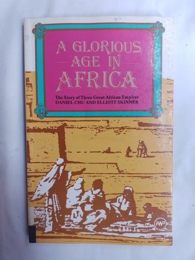 A Glorious Age In Africa Great Empires Ghana Mali Songhay