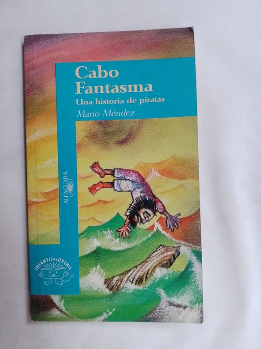 Cabo Fantasma Una Historia De Piratas / Méndez, Mario