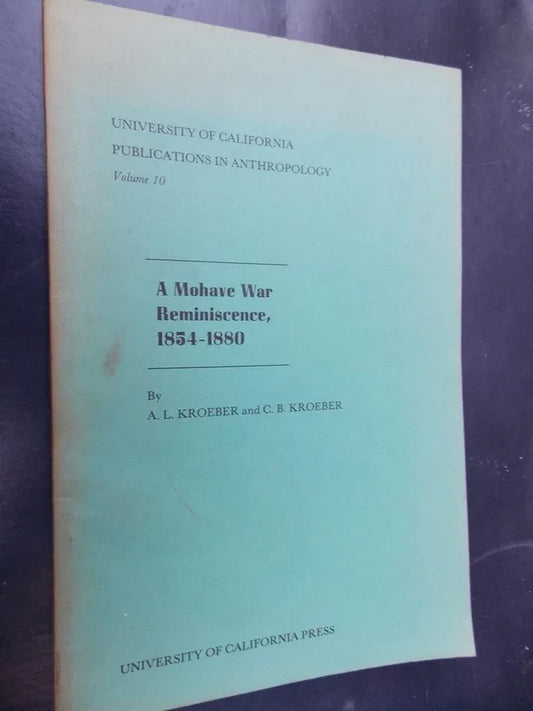 A Mohave War Reminiscence 1854-1880 - Kroeber