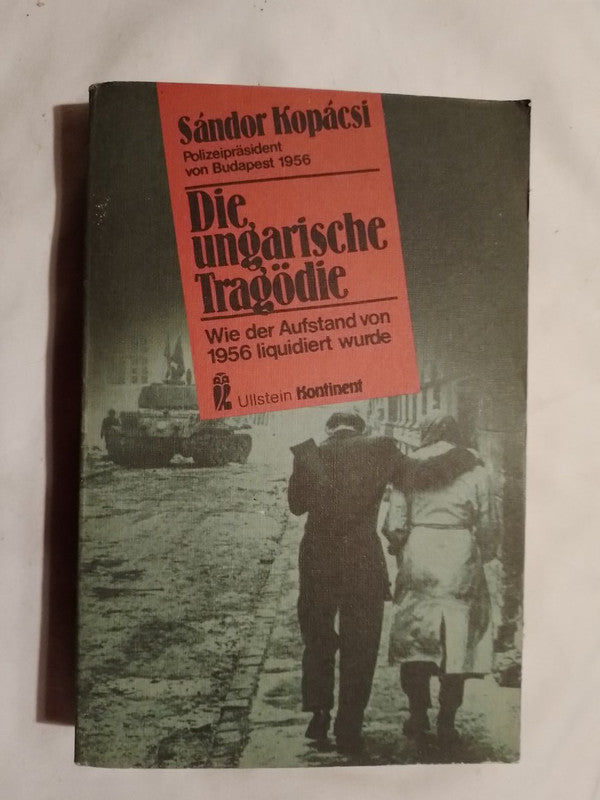 Die Ungarische Tragödie / Kopácsi, Sándor